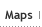 Maps